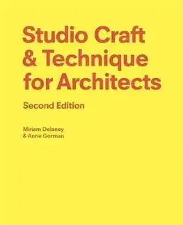 Architektúra Studio Craft & Technique for Architects Second Edition - Miriam Delaney,Anne Gorman