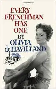 Umenie - ostatné Every Frenchman Has One - Olivia de Havilland