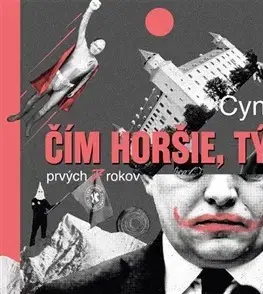 Humor a satira Cynická obluda: Čím horšie, tým lepšie