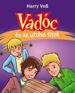 Dobrodružstvo, napätie, western Vadóc és az utolsó titok - Harry Voss