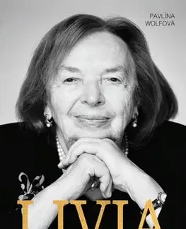 Biografie - ostatné Livia - Pavlína Wolfová