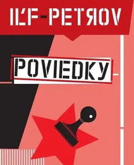 Novely, poviedky, antológie Poviedky - Iľja Iľf,Jevgenij Petrov