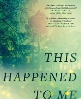 Biografie - Životopisy This Happened to Me - Kate Price