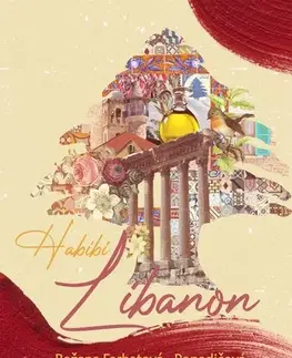 Cestopisy Habibi Libanon - Božena Farhatová-Popadičová