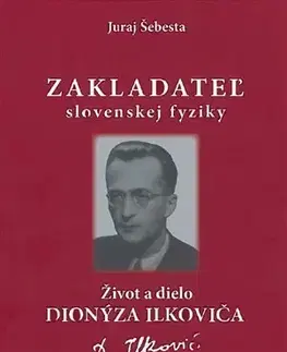 Pre vysoké školy Zakladateľ slovenskej fyziky - doc. RNDr. Juraj Šebesta, Csc.