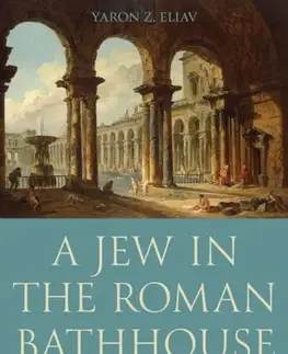 História A Jew in the Roman Bathhouse - Yaron Eliav