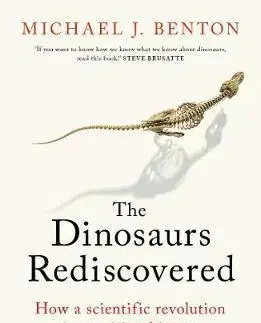 Archeológia, genealógia a heraldika The Dinosaurs Rediscovered - Michael J. Benton