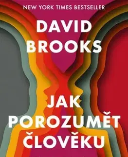 Psychológia, etika Jak porozumět člověku - David Brooks,Kateřina Lipenská