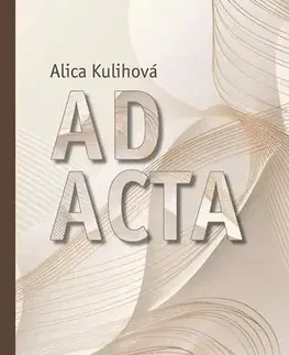 Slovenská poézia Ad Acta - Alica Kulihová