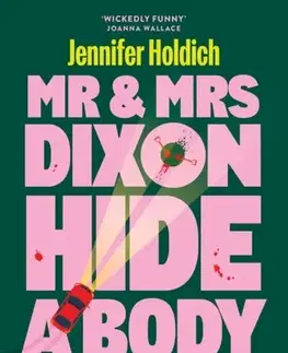 Detektívky, trilery, horory Mr & Mrs Dixon Hide A Body - Jennifer Holdich
