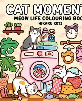 Nalepovačky, vystrihovačky, skladačky Cat Moments: Meow Life Colouring Book for All Ages - Hikaru Kotz
