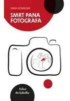 Česká beletria Smrt pana fotografa - Dana Kovaľová