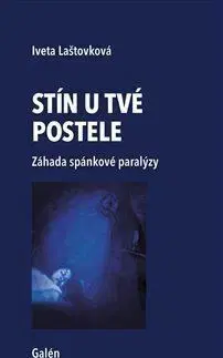 Medicína - ostatné Stín u tvé postele - Iveta Laštovková