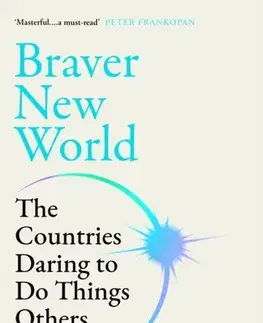 Politológia Braver New World - John Kampfner