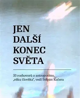 Eseje, úvahy, štúdie Jen další konec světa - Štěpán Kučera