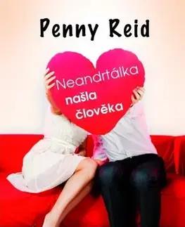 Romantická beletria Neandrtálka našla člověka - Penny Reid
