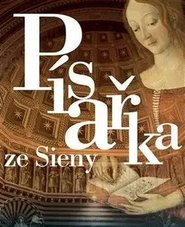 Historické romány Písařka ze Sieny - Melodie Rose Winawerová