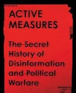 Politológia Active Measures - Thomas Rid