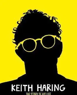 Umenie Keith Haring: The Story of His Life - Paolo Parisi