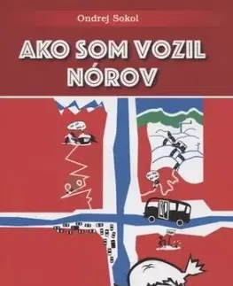 Cestopisy Ako som vozil Nórov - Ondrej Sokol