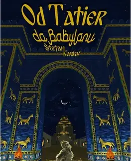 Novely, poviedky, antológie Od Tatier do Babylonu - Štefan Konkol
