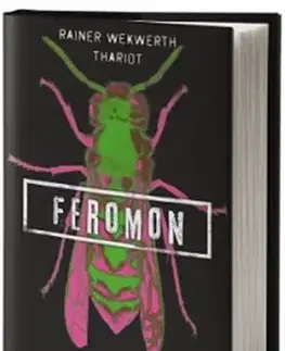 Sci-fi a fantasy Feromon: Cítí tě - Rainer Wekwerth