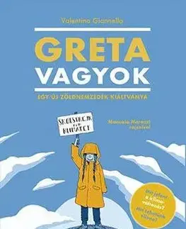Dobrodružstvo, napätie, western Greta vagyok - Egy új, zöld nemzedék kiáltványa - Valentina Giannella