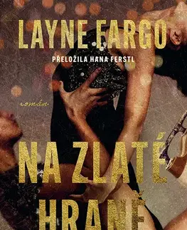 Romantická beletria Na zlaté hraně - Layne Fargo