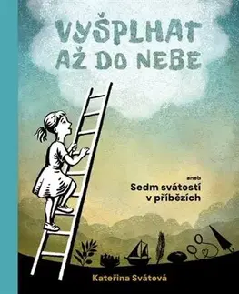 Kresťanstvo Vyšplhat až do nebe - Kateřina Svátová