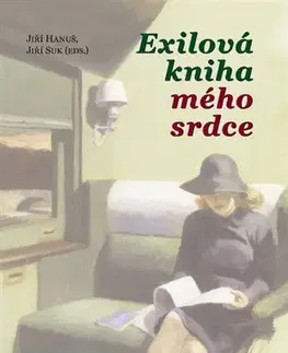 Eseje, úvahy, štúdie Exilová kniha mého srdce - Hanuš Jiří,Jiří Suk
