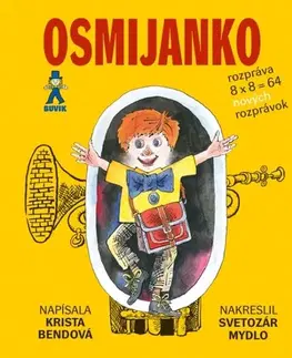 Rozprávky Osmijanko rozpráva 8x8=64 rozprávok, 2. vydanie - Krista Bendová,Svetozar Mydlo