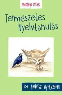 Jazykové učebnice, slovníky Természetes nyelvtanulás - Péter Murányi