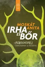 Sci-fi a fantasy Irha és bőr - Anita Moskát