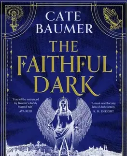 Sci-fi a fantasy The Faithful Dark - Cate Baumer