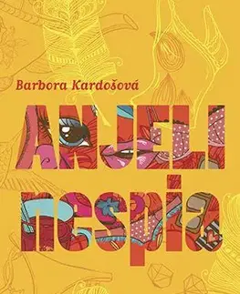 Slovenská beletria Anjeli nespia - Barbora Kardošová