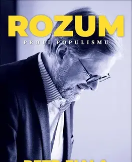 Fejtóny, rozhovory, reportáže Rozum proti populismu - Petr Fiala