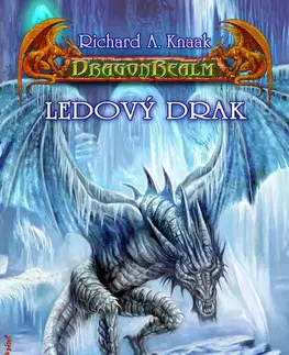 Sci-fi a fantasy Ledový drak - Richard A. Knaak