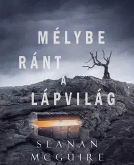 Fantasy, upíri Csellengő gyerekek 2: Mélybe ránt a Lápvilág - Seanan McGuire
