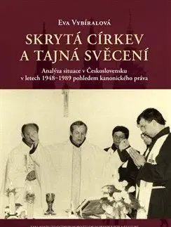Slovenské a české dejiny Skrytá církev a tajná svěcení - Eva Vybíralová