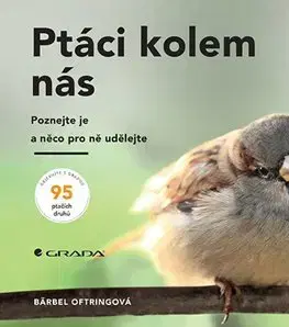 Biológia, fauna a flóra Ptáci kolem nás - Bärbel Oftring