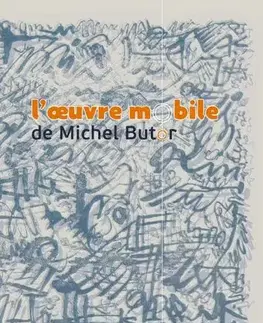 Pre vysoké školy L’oeuvre mobile de Michel Butor - Kateřina Sedláčková