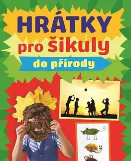 Pre deti a mládež - ostatné Hrátky pro šikuly - Kolektív autorov