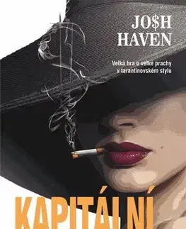 Detektívky, trilery, horory Kapitální podfuk - Josh Haven,Hana Sichingerová