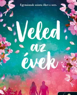 Romantická beletria Veled az évek - Roxie Cooperová,Dorottya Benedek