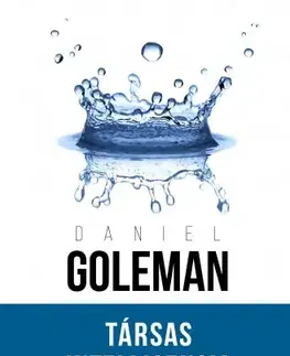 Psychológia, etika Társas Intelligencia - Daniel Goleman