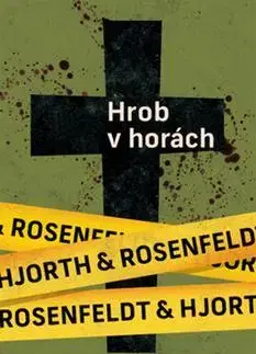 Detektívky, trilery, horory Hrob v horách - Michael Hjorth,Hans Rosenfeldt