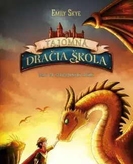 Fantasy, upíri Tajomná dračia škola 2: Drak so striebornými rohmi - Emily Skye,Pascal Nöldner,Denisa Stareková