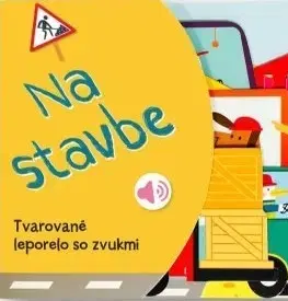 Leporelá, krabičky, puzzle knihy Tvarované leporelo so zvukmi - Na stavbe