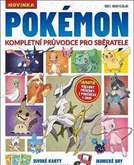 Pre deti a mládež - ostatné Pokémon – Kompletní průvodce pro sběratele - Kolektív autorov