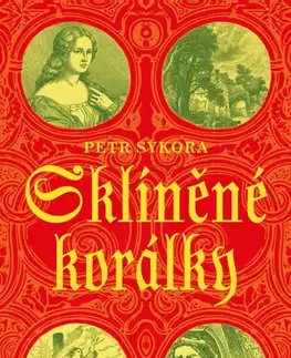Historické romány Sklíněné korálky - Petr Sýkora
